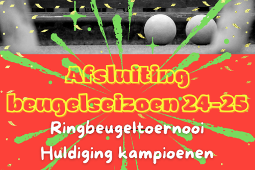 Meld je nu aan! Ringbeugeltoernooi en Seizoensafsluiting 2025
